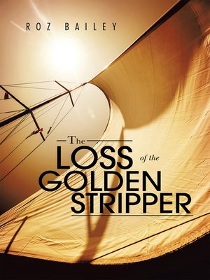 cover image of The Loss of the Golden Stripper